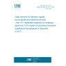 UNE EN 60728-13-1:2017 Cable networks for television signals, sound signals and interactive services - Part 13-1: Bandwidth expansion for broadcast signal over FTTH system (Endorsed by Asociación Española de Normalización in December of 2017.)