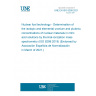 UNE EN ISO 8299:2021 Nuclear fuel technology - Determination of the isotopic and elemental uranium and plutonium concentrations of nuclear materials in nitric acid solutions by thermal-ionization mass spectrometry (ISO 8299:2019) (Endorsed by Asociación Española de Normalización in March of 2021.)