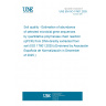 UNE EN ISO 17601:2025 Soil quality - Estimation of abundance of selected microbial gene sequences by quantitative polymerase chain reaction (qPCR) from DNA directly extracted from soil (ISO 17601:2025) (Endorsed by Asociación Española de Normalización in December of 2025.)