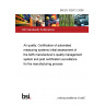 BS EN 15267-2:2009 Air quality. Certification of automated measuring systems Initial assessment of the AMS manufacturer's quality management system and post certification surveillance for the manufacturing process