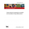 BS EN 45555:2019 General methods for assessing the recyclability and recoverability of energy-related products