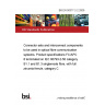 BS EN 50377-2-2:2009 Connector sets and interconnect components to be used in optical fibre communication systems. Product specifications FC/APC 8 terminated on IEC 60793-2-50 category B1.1 and B1.3 singlemode fibre, with full zirconia ferrule, category C