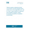 UNE 211067-2:2017 Power cables with extruded insulation and their accessories for rated voltages above 150 kV (Um = 170 kV) up to 400 kV (Um = 420 kV). Part 2: Cables with XLPE insulation and polyolefin compound sheath or high density polyethylene (HDPE) compound sheath.