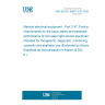 UNE EN IEC 60601-2-57:2026 - Medical electrical equipment - Part 2-57: Particular requirements for the basic safety and essential performance of non-laser light source equipment intended for therapeutic, diagnostic, monitoring, cosmetic and aesthetic use (Endorsed by Asociación Española de Normalización in March of 2026.)
