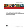 BS EN ISO 8192:2007 Water quality. Test for inhibition of oxygen consumption by activated sludge for carbonaceous and ammonium oxidation