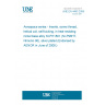 UNE EN 4493:2008 Aerospace series - Inserts, screw thread, helical coil, self-locking, in heat resisting nickel base alloy NI-PH1801 (NI-P96HT, Nimonic 90), silver plated (Endorsed by AENOR in June of 2008.)