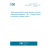 UNE EN 62477-1:2012/A11:2014 Safety requirements for power electronic converter systems and equipment - Part 1: General (Endorsed by AENOR in October of 2014.)