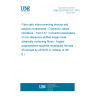 UNE EN 61755-3-31:2015 Fibre optic interconnecting devices and passive components - Connector optical interfaces - Part 3-31: Connector parameters of non-dispersion shifted single mode physically contacting fibres - Angled polyphenylene sulphide rectangular ferrules (Endorsed by AENOR in October of 2015.)