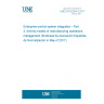 UNE EN 62264-3:2017 Enterprise-control system integration - Part 3: Activity models of manufacturing operations management (Endorsed by Asociación Española de Normalización in May of 2017.)