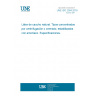 UNE ISO 2004:2018 Natural rubber latex concentrate. Centrifuged or creamed, ammonia-preserved types. Specifications