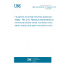 UNE EN 60335-2-42:2004/A12:2025 Household and similar electrical appliances - Safety - Part 2-42: Particular requirements for commercial electric forced convection ovens, steam cookers and steam-convection ovens