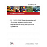 26/30567829 DC BS EN ISO 25640 Respiratory equipment - Breathing apparatus performance requirements for diving and hyperbaric applications 26/30567829 DC BS EN ISO 25640 Respiratory equipment - Breathing apparatus performance requirements for diving and hyperbaric applications