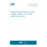 UNE EN 1011-1:2010 Welding - Recommendations for welding of metallic materials - Part 1: General guidance for arc welding