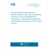 UNE EN 61300-3-29:2014 Fibre optic interconnecting devices and passive components - Basic test and measurement procedures - Part 3-29: Examinations and measurements - Spectral transfer characteristics of DWDM devices (Endorsed by AENOR in August of 2014.)