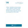 UNE EN ISO 1833-22:2022 Textiles - Quantitative chemical analysis - Part 22: Mixtures of viscose or certain types of cupro or modal or lyocell with flax fibres (method using formic acid and zinc chloride) (ISO 1833 22:2020)