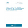 UNE EN ISO 14708-7:2023 Implants for surgery - Active implantable medical devices - Part 7: Particular requirements for cochlear and auditory brainstem implant systems (ISO 14708-7:2019)
