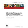The UK BIM Framework Kit of Standards Organization and digitization of information about buildings and civil engineering works, including building information modelling (BIM). Information management using building information modelling