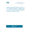 UNE EN IEC 61784-5-21:2018 Industrial communication networks - Profiles - Part 5-21: Installation of fieldbuses - Installation profiles for CPF 21 (Endorsed by Asociación Española de Normalización in February of 2019.)