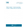 UNE EN ISO 204:2019 Metallic materials - Uniaxial creep testing in tension - Method of test (ISO 204:2018)