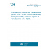 UNE CEN/TS 16614-3:2020 Public transport - Network and Timetable Exchange (NeTEx) - Part 3: Public transport fares exchange format (Endorsed by Asociación Española de Normalización in June of 2020.)