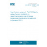 UNE EN IEC 60268-16:2020 Sound system equipment - Part 16: Objective rating of speech intelligibility by speech transmission index (Endorsed by Asociación Española de Normalización in January of 2021.)