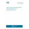 UNE EN 1264-1:2022 Water based surface embedded heating and cooling systems - Part 1: Definitions and symbols