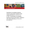 BS 2HC 101:1989+A3:2013 Specification for precipitation hardening chromium-nickel-copper-molybdenum steel castings (950 MPa) (Cr 14.0, Ni 4.5, Cu 2.5, Mo 1.5) Specification for precipitation hardening chromium-nickel-copper- molybdenum steel castings (950 MPa) (Cr 14.0, Ni 4.5, Cu 2.5, Mo 1.5)