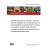 BS EN 60870-6-601:1995 Telecontrol equipment and systems. Telecontrol protocols compatible with ISO standards and ITU-T recommendations Functional profile for providing the connection-oriented transport service in end system connected via permanent access to a packet switched data network