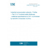 UNE EN 61784-3-14:2010 Industrial communication networks - Profiles -- Part 3-14: Functional safety fieldbuses - Additional specifications for CPF 14 (Endorsed by AENOR in November of 2010.)