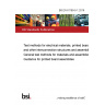 BS EN 61189-5-1:2016 Test methods for electrical materials, printed boards and other interconnection structures and assemblies General test methods for materials and assemblies. Guidance for printed board assemblies