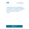 UNE EN ISO 8497:1997 THERMAL INSULATION. DETERMINATION OF STEADY-STATE THERMAL TRANSMISSION PROPERTIES OF THERMAL INSULATION FOR CIRCULAR PIPES. (ISO 8497:1994).