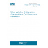 UNE EN 15734-1:2011+A1:2022 Railway applications - Braking systems of high speed trains - Part 1: Requirements and definitions