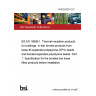 14/30282878 DC BS EN 16809-1. Thermal insulation products for buildings. In-situ formed products from loose-fill expanded polystyrene (EPS) beads and bonded expanded polystyrene beads. Part 1. Specification for the bonded and loose filled products before installation