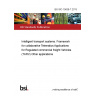 BS ISO 15638-7:2013 Intelligent transport systems. Framework for collaborative Telematics Applications for Regulated commercial freight Vehicles (TARV) Other applications