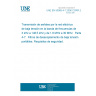 UNE EN 50065-4-7:2006 CORR:2007 Signalling on low-voltage electrical installations in the frequency range 3 kHz to 148,5 kHz and 1,6 MHz to 30 MHz -- Part 4-7: Portable low voltage decoupling filters - Safety requirements