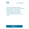 UNE EN 61300-3-49:2013 Fibre optic interconnecting devices and passive components - Basic test and measurement procedures - Part 3-49: Examinations and measurements - Guide pin retention force for rectangular ferrule multi-fibre connectors (Endorsed by AENOR in August of 2013.)