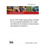 14/30298254 DC BS EN 12106. Plastics piping systems. Polyethylene (PE) and crosslinked polyethylene (PE-X) pipes. Test method for the resistance to internal pressure after application of squeeze-of