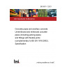 BS 5911-1:2021 Concrete pipes and ancillary concrete Unreinforced and reinforced concrete pipes (including jacking pipes) and fittings with flexible joints (complementary to BS EN 1916:2002). Specification