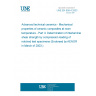 UNE EN 658-4:2003 Advanced technical ceramics - Mechanical properties of ceramic composites at room temperature - Part 4: Determination of interlaminar shear strength by compression loading of notched test specimens (Endorsed by AENOR in March of 2003.)