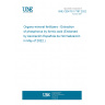 UNE CEN/TS 17767:2022 Organo-mineral fertilizers - Extraction of phosphorus by formic acid (Endorsed by Asociación Española de Normalización in May of 2022.)