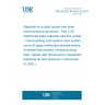 UNE EN IEC 61249-2-52:2025 Materials for printed boards and other interconnecting structures - Part 2-52: Reinforced base materials clad and unclad - Thermosetting hydrocarbon resin system, woven E-glass reinforced laminate sheets of defined flammability (vertical burning test), copper-clad (Endorsed by Asociación Española de Normalización in December of 2025.) UNE EN IEC 61249-2-52:2025 Materials for printed boards and other interconnecting structures - Part 2-52: Reinforced base materials clad and unclad - Thermosetting hydrocarbon resin system, woven E-glass reinforced laminate sheets of defined flammability (vertical burning test), copper-clad (Endorsed by Asociación Española de Normalización in December of 2025.)