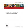 BS EN ISO 105-Z04:1998 Textiles. Tests for colour fastness Dispersibility of disperse dyes