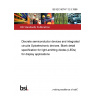 BS IEC 60747-12-3:1998 Discrete semiconductor devices and integrated circuits Optoelectronic devices. Blank detail specification for light-emitting diodes (LEDs) for display applications