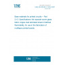 UNE EN 60249-2-12/A4:2001 Base materials for printed circuits -- Part 2-12: Specifications: thin epoxide woven glass fabric copper-clad laminated sheet of defined flammability, for use in the fabrication of multilayer printed boards.