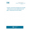 UNE EN 12978:2003+A1:2010 Industrial, commercial and garage doors and gates - Safety devices for power operated doors and gates - Requirements and test methods