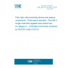 UNE EN 61753-056-2:2013 Fibre optic interconnecting devices and passive components - Performance standard - Part 056-2: Single mode fibre pigtailed style optical fuse for category C - Controlled environment (Endorsed by AENOR in April of 2013.)