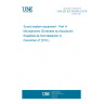 UNE EN IEC 60268-4:2018 Sound system equipment - Part 4: Microphones (Endorsed by Asociación Española de Normalización in December of 2018.)