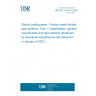 UNE EN 17414-1:2020 District cooling pipes - Factory made flexible pipe systems - Part 1: Classification, general requirements and test methods (Endorsed by Asociación Española de Normalización in January of 2021.)