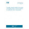 UNE 23580-5:2022 Fire safety. Inspection sheets for the revision of fire fighting systems. Technical inspection for maintenance. Part 5: Hose systems