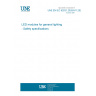 UNE EN IEC 62031:2020/A11:2022 LED modules for general lighting - Safety specifications
